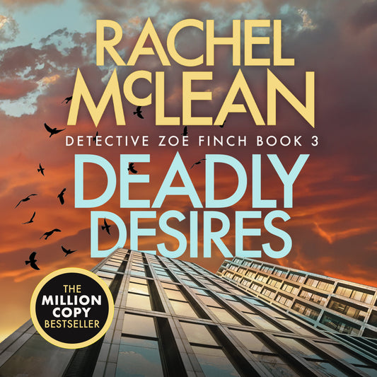 Deadly Desires (DI Zoe Finch book 3) - Audiobook