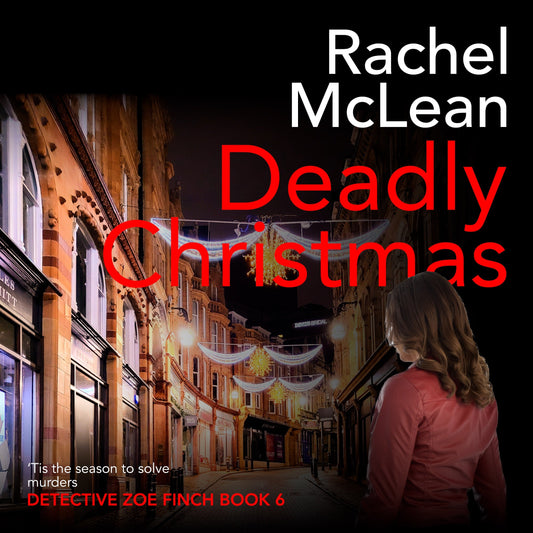 Deadly Christmas (DI Zoe Finch book 7) - Audiobook